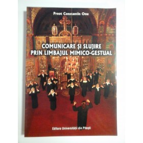 COMUNICARE SI SLUJIRE PRIN LIMBAJUL MIMICO-GESTUAL - PREOT CONSTANTIN ONU